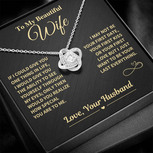 Wife Gift- My Last Everything-Love Knot Necklace