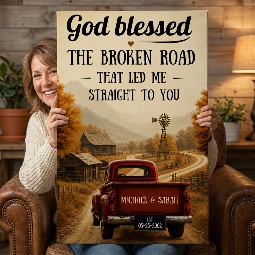 Wall Art "God Blessed the Broken Road" – Custom Couple Truck Farmhouse Canvas "God Blessed the Broken Road" – Custom Couple Truck Farmhouse Canvas