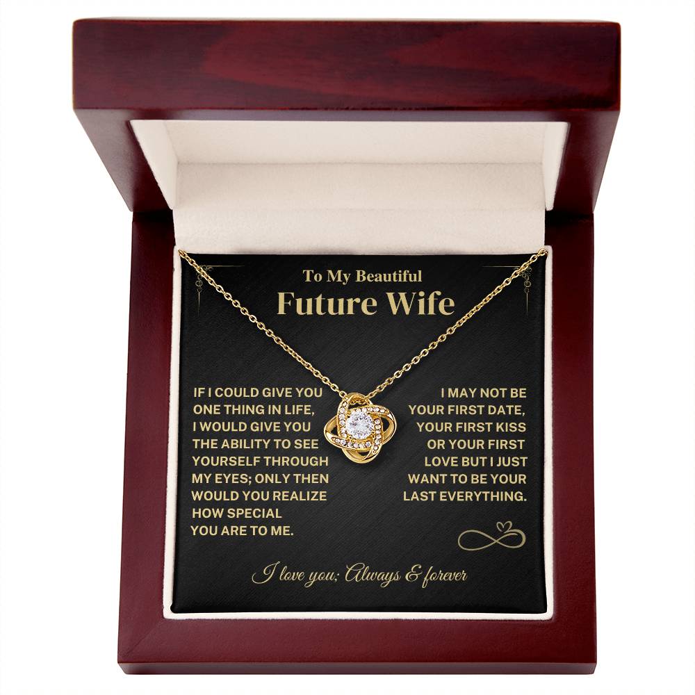 Jewelry Last Everything- Future Wife Gift