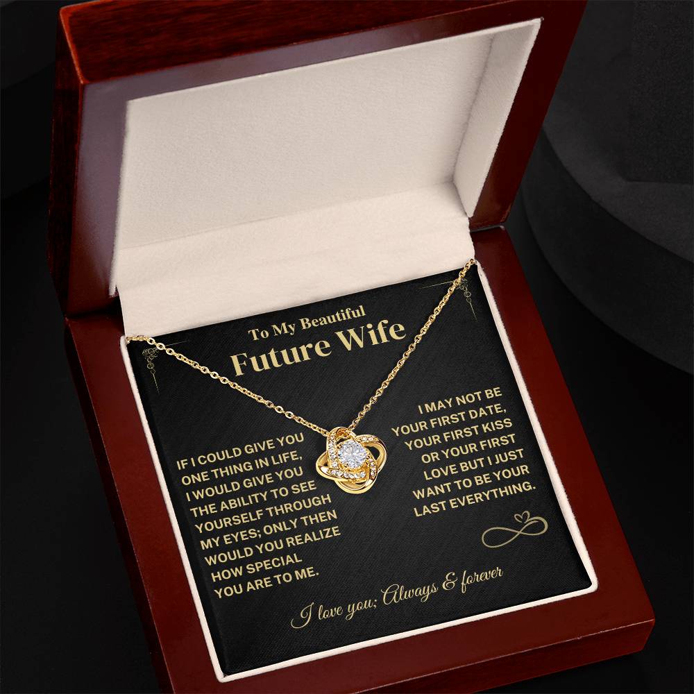 Jewelry Last Everything- Future Wife Gift