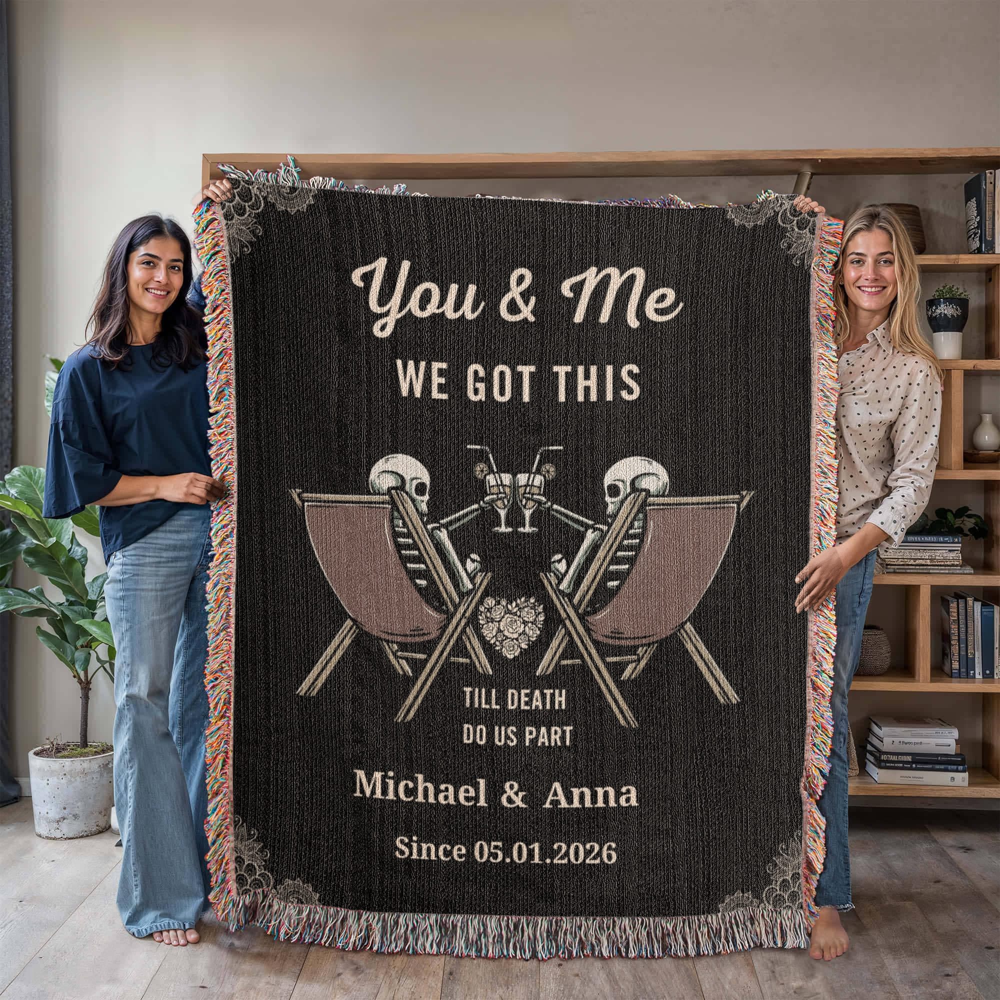 You & Me We Got This Personalized Skeleton Couple Woven Blanket – Till Death Do Us Part Gothic Wedding Gift You & Me We Got This Personalized Skeleton Couple Woven Blanket – Till Death Do Us Part Gothic Wedding Gift