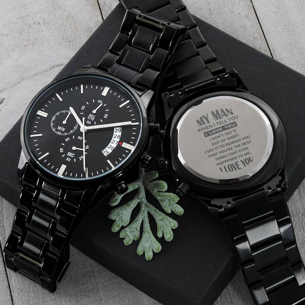 When i tell you i love you i don't say it; Gift for your lovely man; Personalized Black Chronograph Watch - Family Love Tree