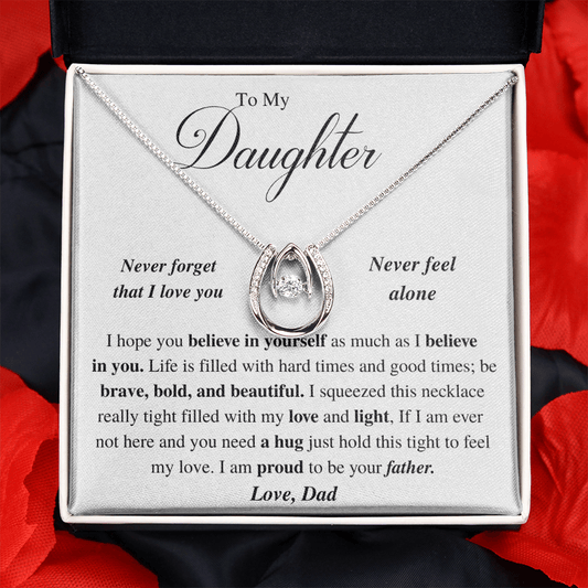 Jewelry Daughter Gift -Be bold and beautiful- From Dad