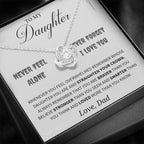 Jewelry Daughter Gift  -Never feel alone you are loved -From Dad