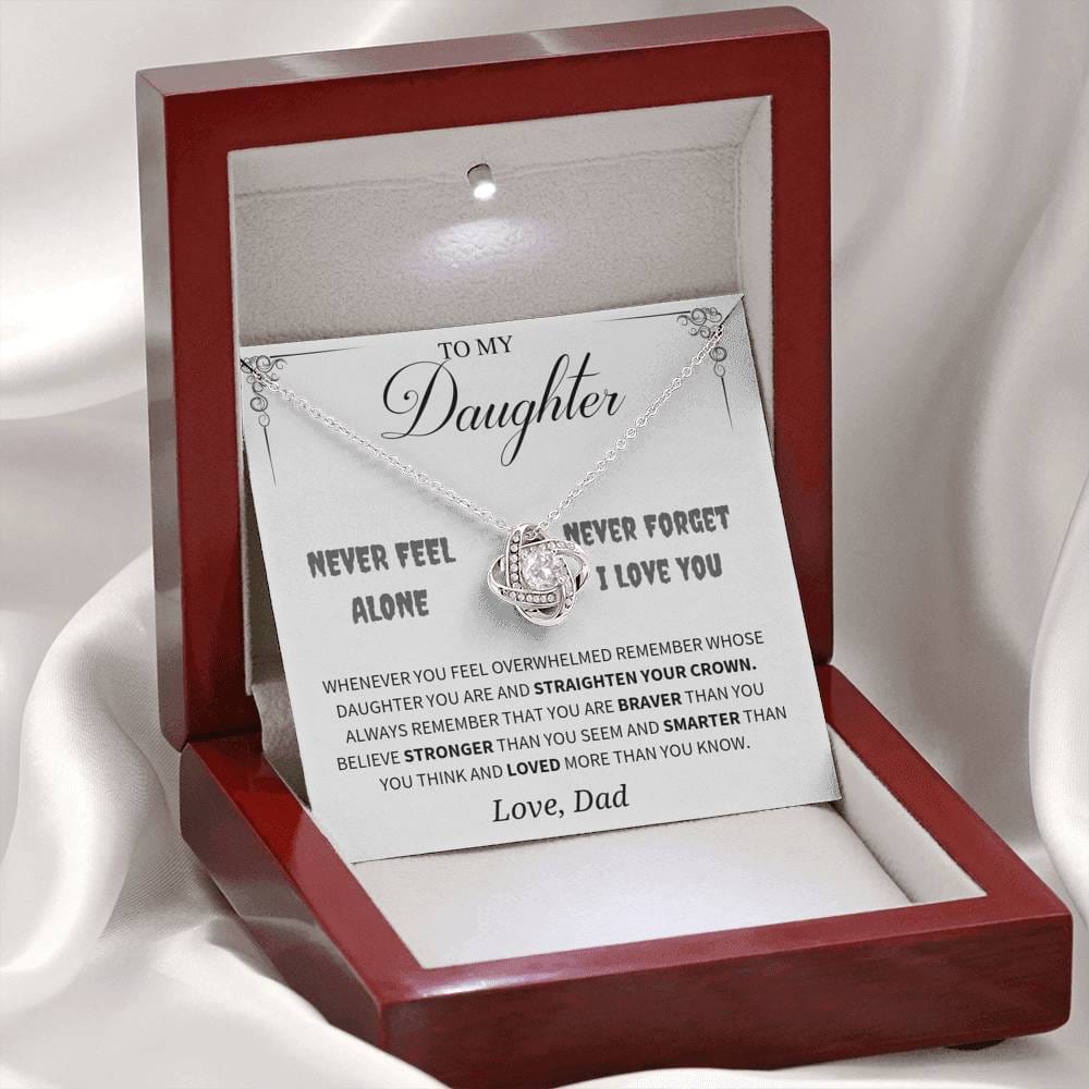 Jewelry Daughter Gift  -Never feel alone you are loved -From Dad
