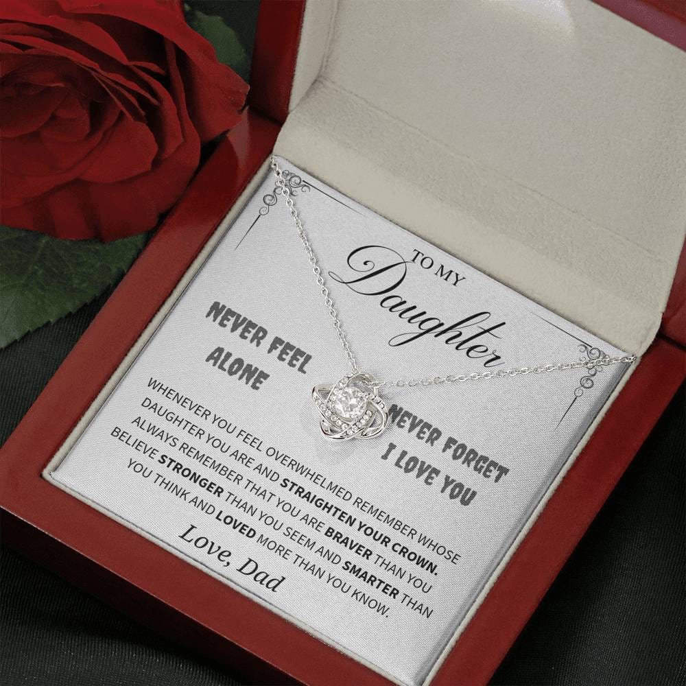 Jewelry Daughter Gift  -Never feel alone you are loved -From Dad
