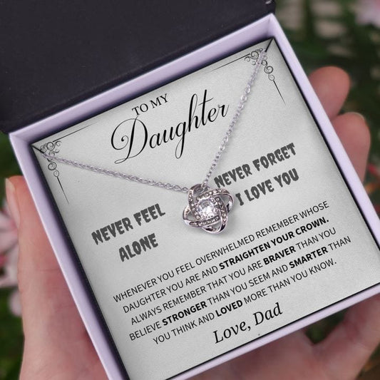 Jewelry Daughter Gift  -Never feel alone you are loved -From Dad