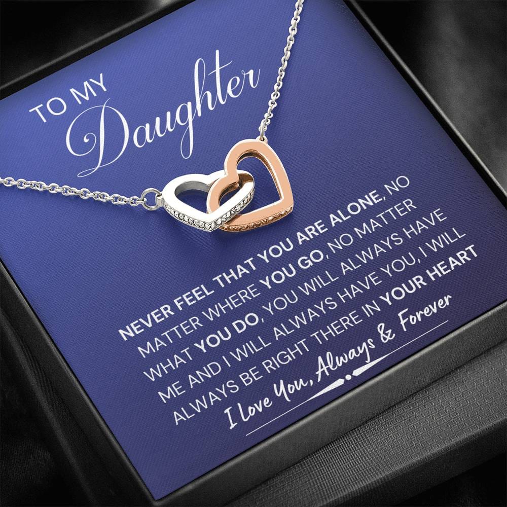 Jewelry Daughter Gift- Never feel that you are alone- From Mom