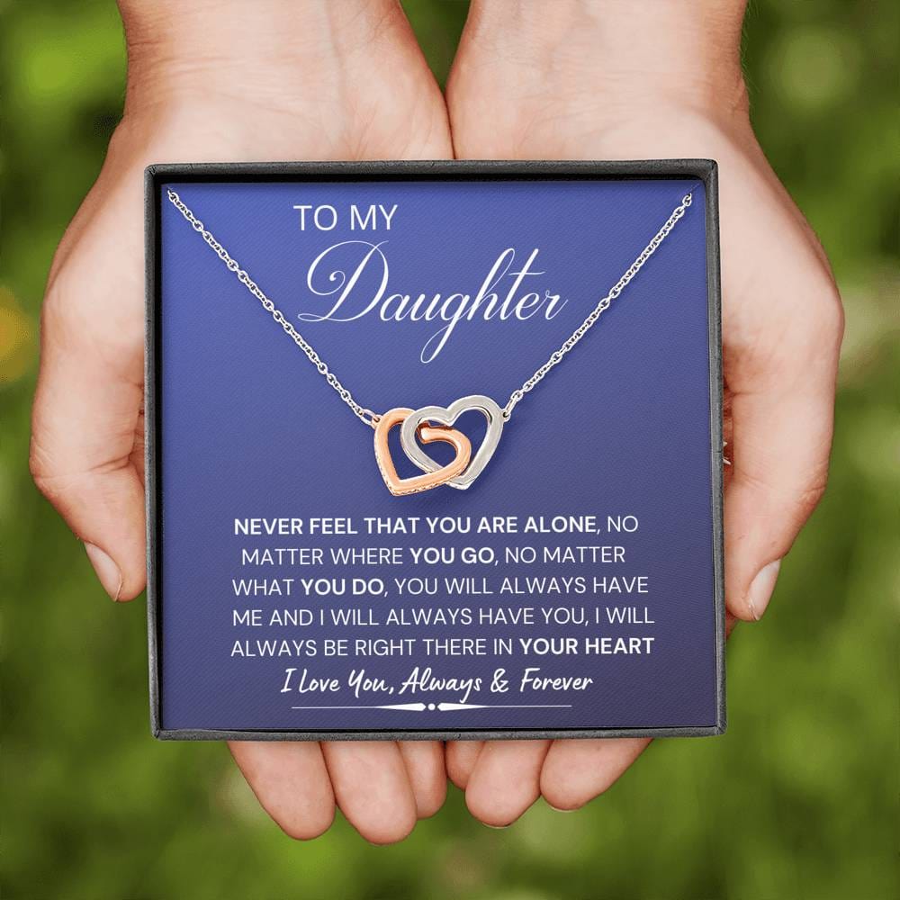 Jewelry Daughter Gift- Never feel that you are alone- From Mom