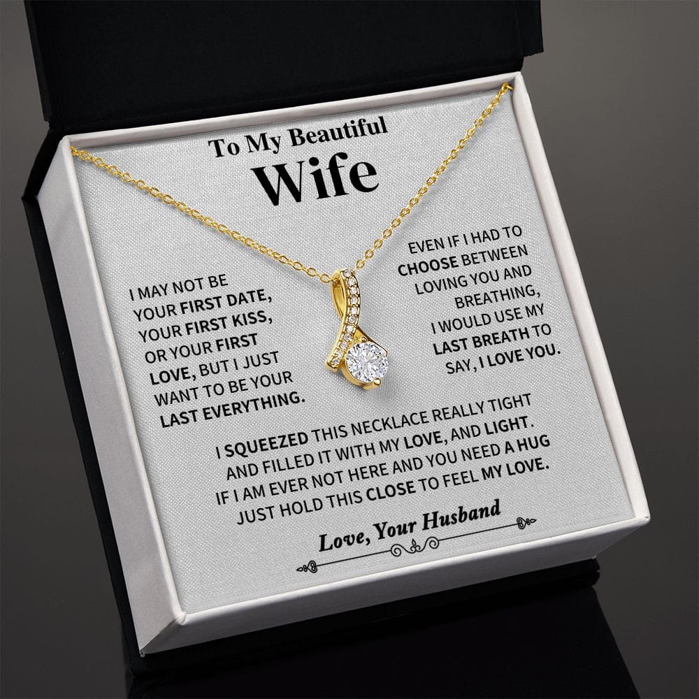 Jewelry Last Everything-Wife Gift