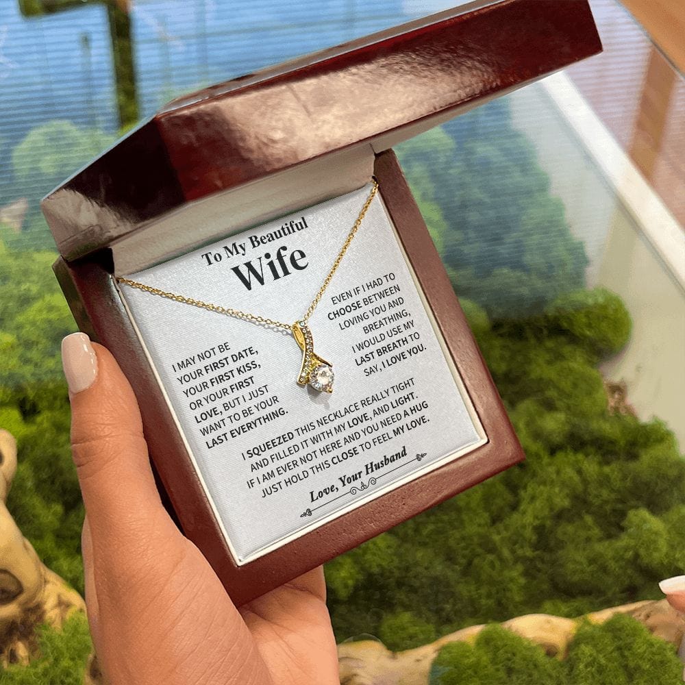 Jewelry Last Everything-Wife Gift