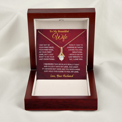 Jewelry My Last Everything; Wife Gift