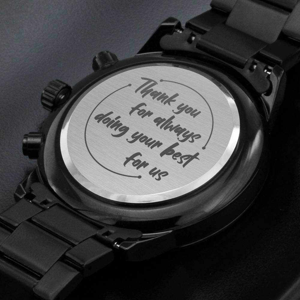 Jewelry Thank you for always doing your best for us, husband gift; Personalized Black Chronograph Watch