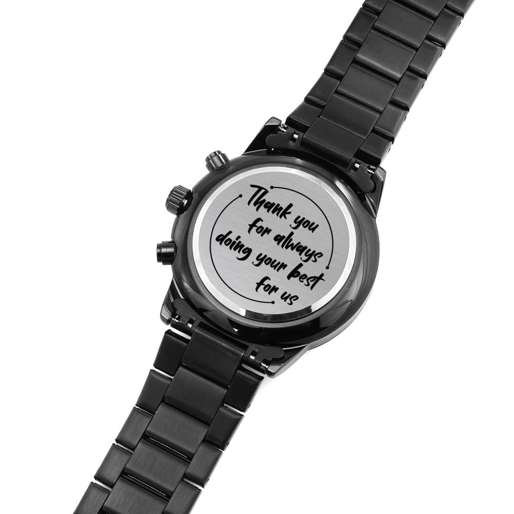 Jewelry Thank you for always doing your best for us, husband gift; Personalized Black Chronograph Watch